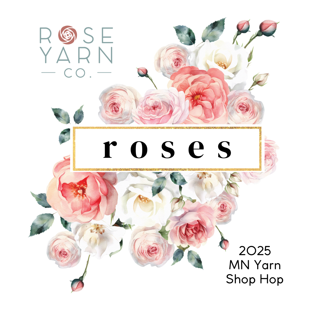 PRE-ORDER 2025 MN Yarn Shop Hop KIT - ROSES by Palmer Yarn Co.