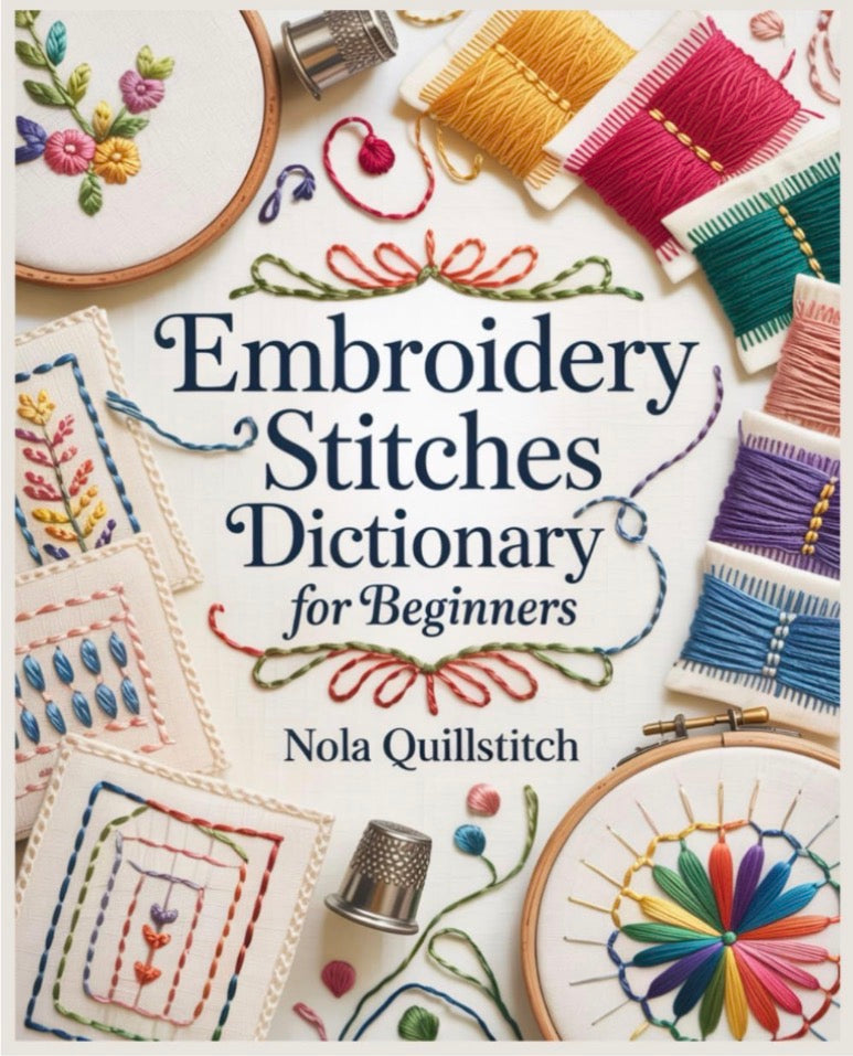 Embroidery Stitches Dictionary for Beginners - Nola Quillstitch