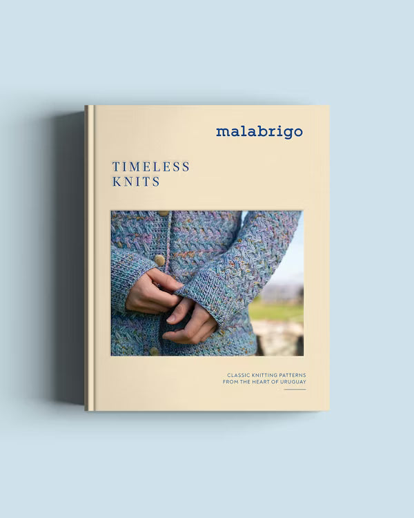Timeless Knits by Malabrigo: Classic Knitting Patterns from the Heart of Uruguay
