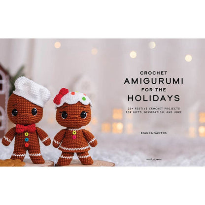 Crochet Amigurumi for the Holidays (NEW!)