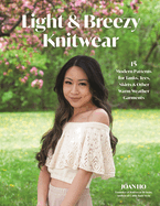 Light & Breezy Knitwear: 15 Modern Patterns for Tanks, Tees, Skirts & Other Warm-Weather Garments